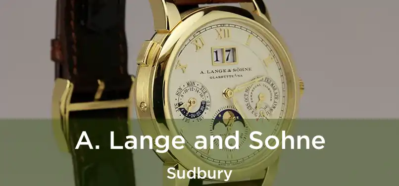  A. Lange and Sohne Sudbury