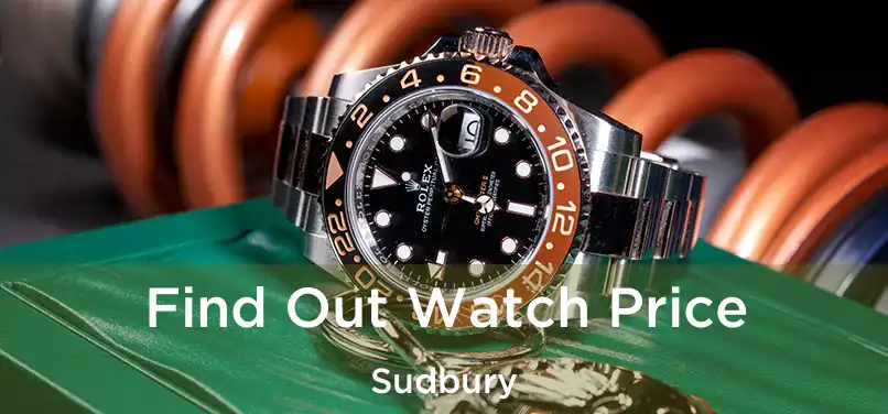  Find Out Watch Price Sudbury