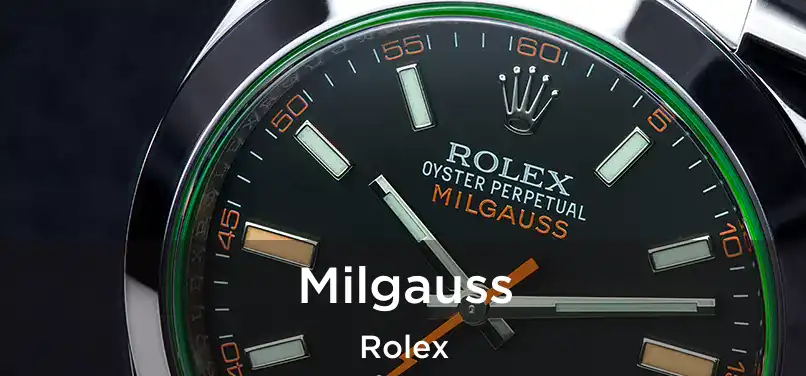  Milgauss Rolex
