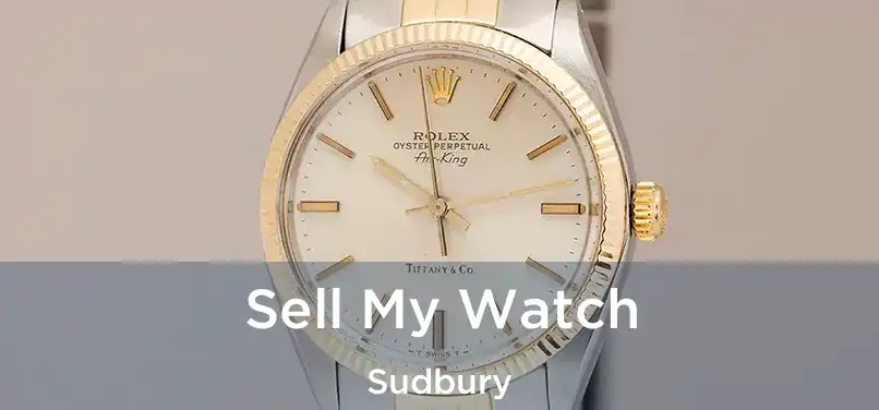  Sell My Watch Sudbury