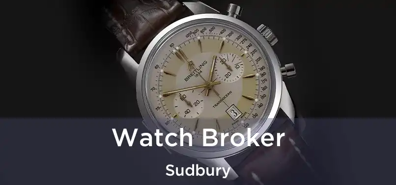  Watch Broker Sudbury